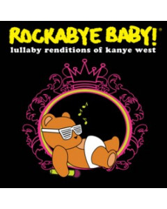 Rockabye Baby Kanye West 